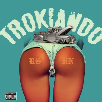 Trokiando by Rshn Pierre