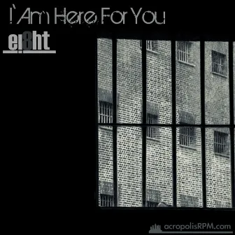 I Am Here for You - Single by Ei8ht