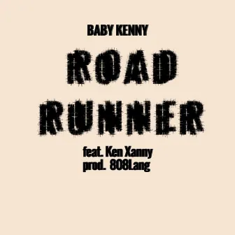 Road Runner by Baby Kenny