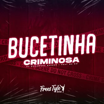 Bucetinha Criminosa by DJ GUILHERME BORGES