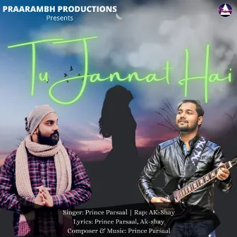 Tu Jannat Hai by Prince Parsaal