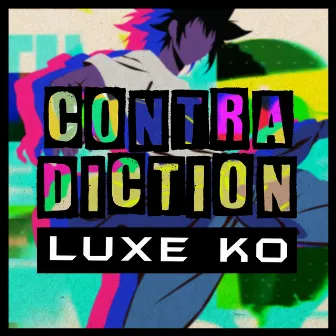 Contradiction by Luxe KO