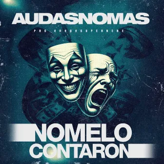 AudasNomas - No Me Lo Contaron by AudasNomas