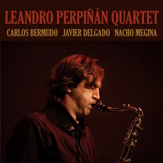 Leandro Perpiñán Quartet by Leandro Perpiñán