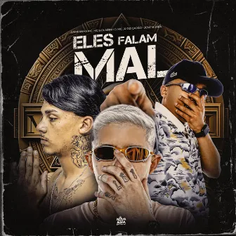 Eles Falam Mal by Campanha MC