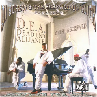 Screwed For Life : Chopped & Screwed by D.E.A.