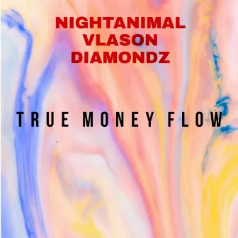 TRUE MONEY FLOW by NIGHTANIMAL