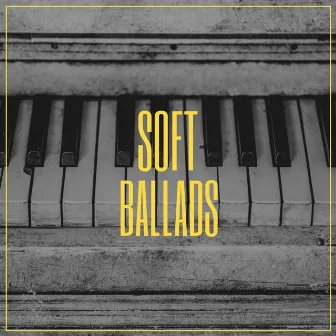 Soft Ballads by Música Instrumental de I'm In Records