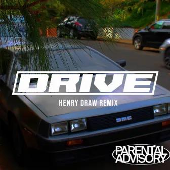 DRIVE (Henry Draw Remix) by LOCAL RHINO