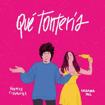 Qué Tontería by Casandra Paz