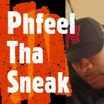 Straight Up by Phfeel Tha Sneak