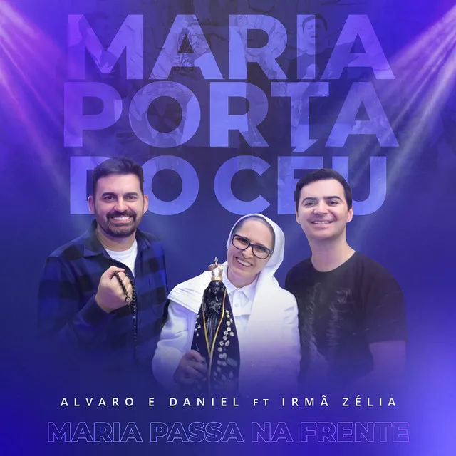 Maria Porta do Céu: Maria Passa na Frente