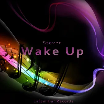 Wake up! by Steven