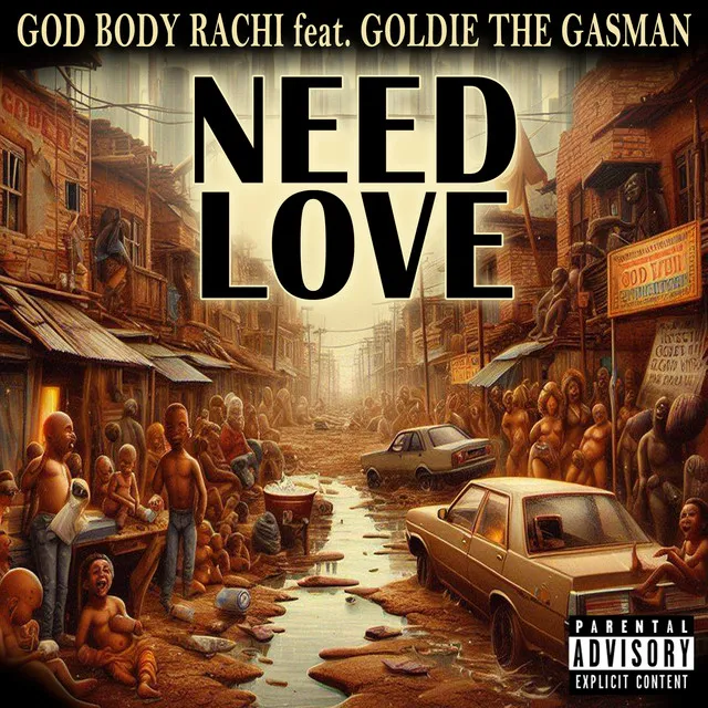 Need Love (feat. Goldie The Gasman)