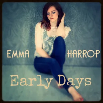 Early Days by Emma Harrop