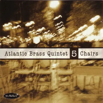 5 Chairs by Atlantic Brass Quintet