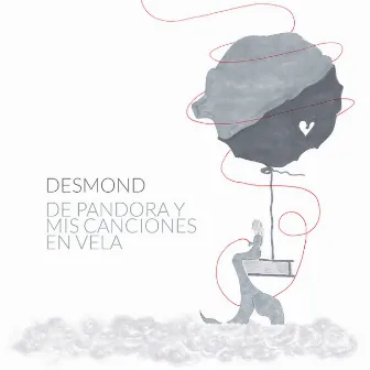 De Pandora y Mis Canciones en Vela by Desmond