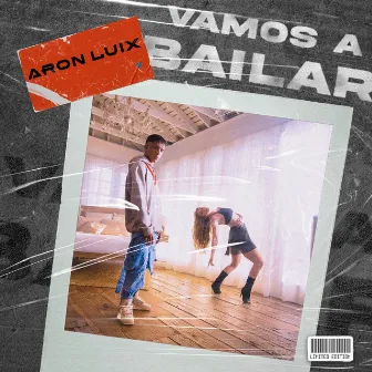 Vamos a Bailar by Aron Luix