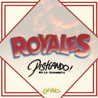 Pisteando En La Chambita (En Vivo) by Royales