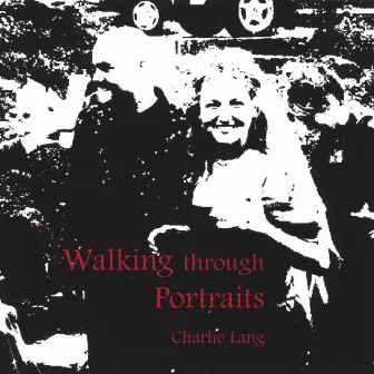 Walking Through Portraits by Charlie Lang