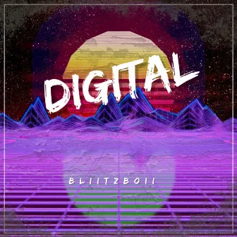 Digital by BLiiTZBoii KXNG