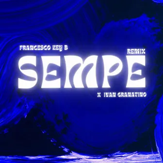 Sempe (Remix Version) by Francesco Key B