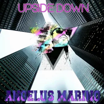 Upside Down by Angelus Marino