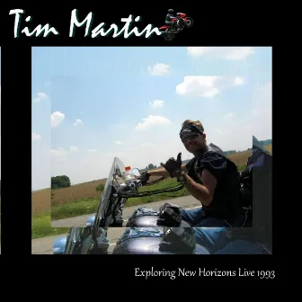 Exploring New Horizons [Live (1993)] by Tim Martin