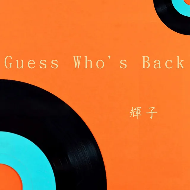 Guess Who's Back - 現場版