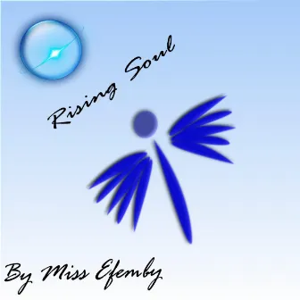 Rising Soul by Miss Efemby