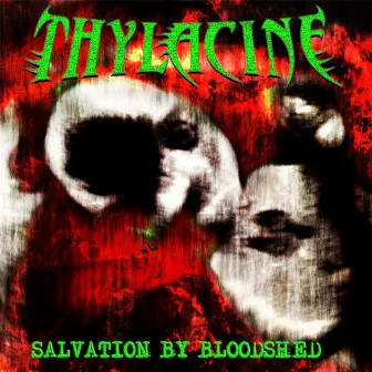 Salvation by Bloodshed by Thylacine