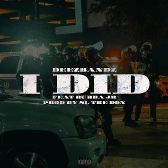 I Did by DeezBandz