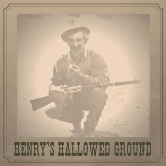 Henry's Hallowed Ground by Mike Rathke