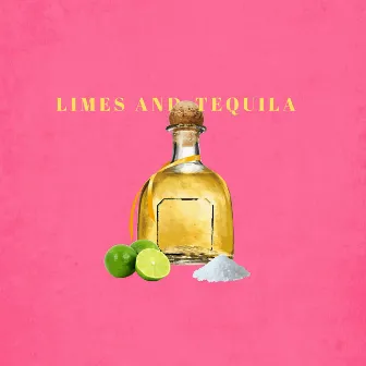 Limes and Tequila by Tafi