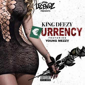 Currency by King Deezy