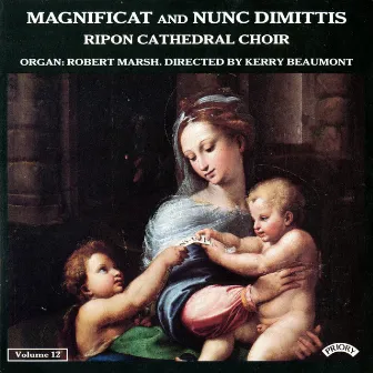 Magnificat & Nunc dimittis, Vol. 12 by Robert Marsh