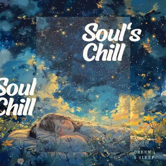 Soul's Chill by Dreem & Sleep