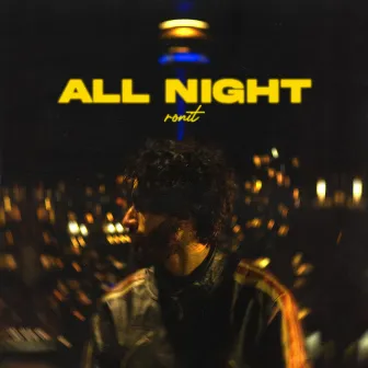 All Night by ronit