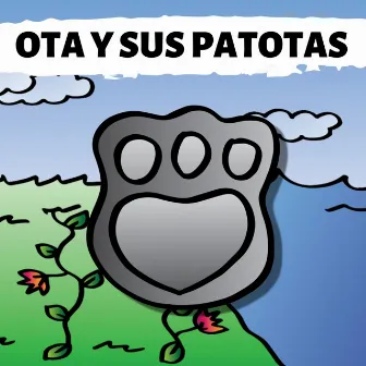 OTA y Sus Patotas by OTA El Hipopotamo