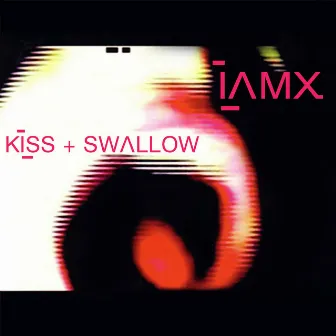 Kiss + Swallow by IAMX