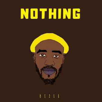 Nothing by Bizie