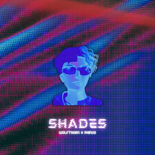 SHADES