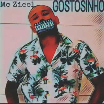 Gostosinho by Mc Zieel