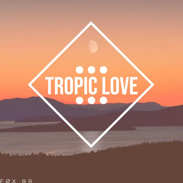 Tropic Love