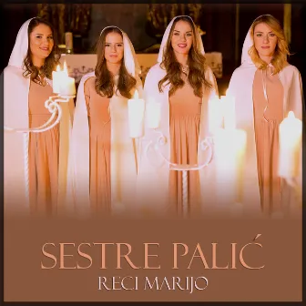 Reci Marijo by Sestre Palić