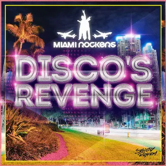 Disco's Revenge by Miami Rockers