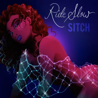 Ride Slow by Sitch