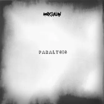 Paralysis by Merksvillain