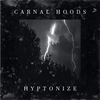 Hypnotize by CARNAL HOODS