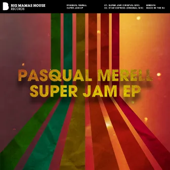 Super Jam EP by Pasqual Merell